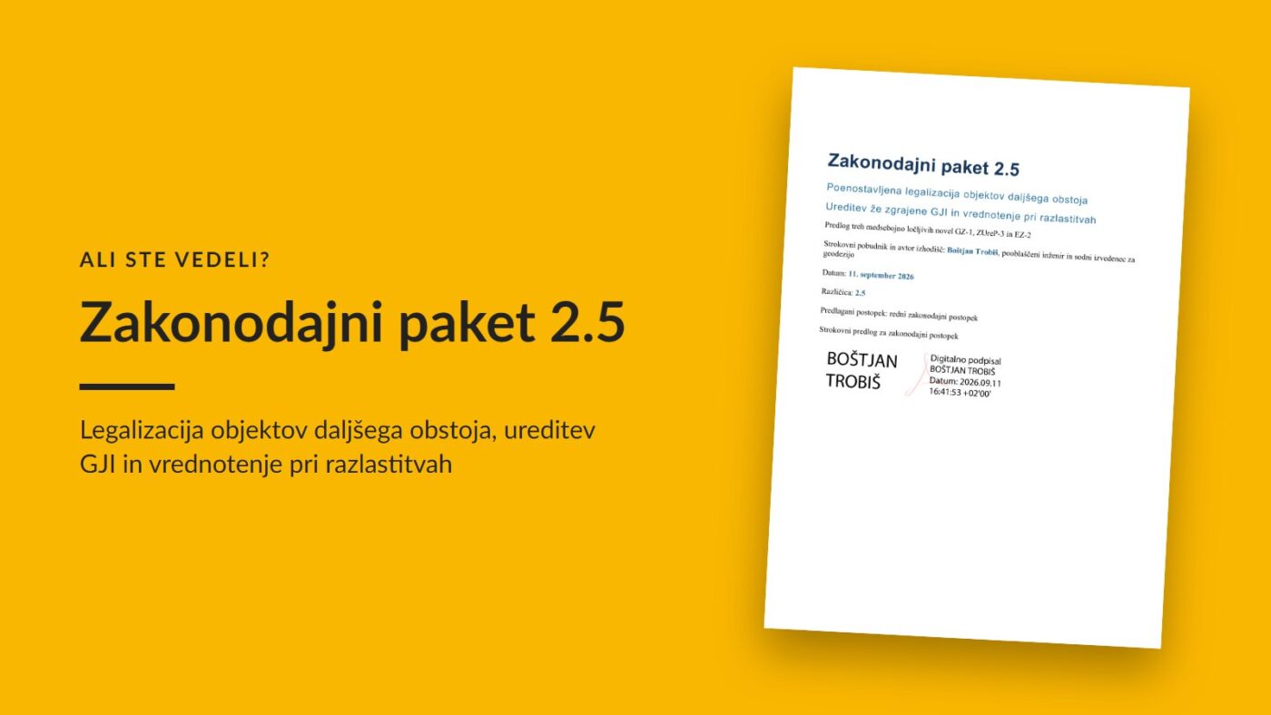 Zakonodajni paket 2.5: legalizacija objektov daljšega obstoja, GJI in razlastitve